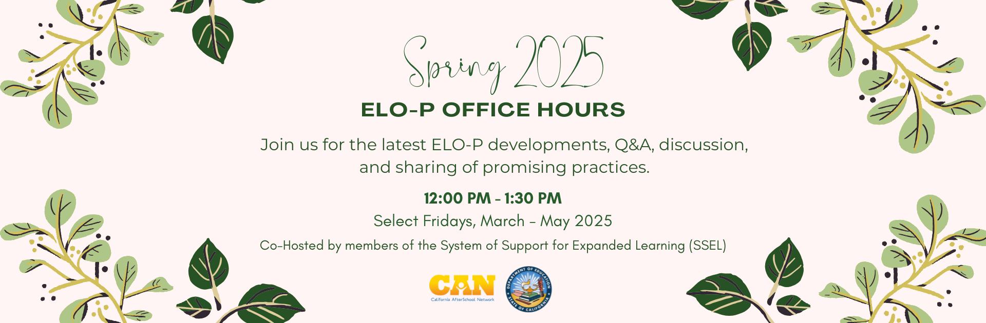 Summer 2024 ELO-P Office Hours 12:00 PM - 1:30 PM July 12 & 26 August 9 & 23, Co-Hosted by members of the System of Support for Expanded Learning (SSEL) 