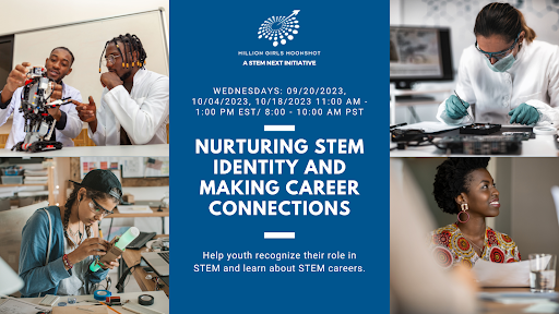 Nurturing STEM Identity and Making Career Connections flyer with pictures of scientists working in their labs