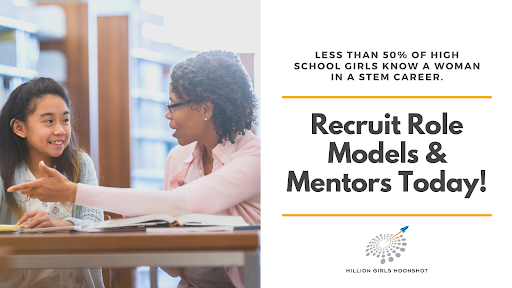 Mentor and mentee student talking. Words say Less than 50% of high school girls know a woman in a STEM career and Recruit Role Models & Mentors Today!