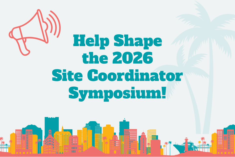 help shape the 2026 site coordinator symposium