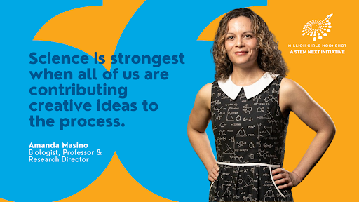Graphic of Amanda Masino with quote "Science is strongest when all of us are contributing creative ideas to the process."