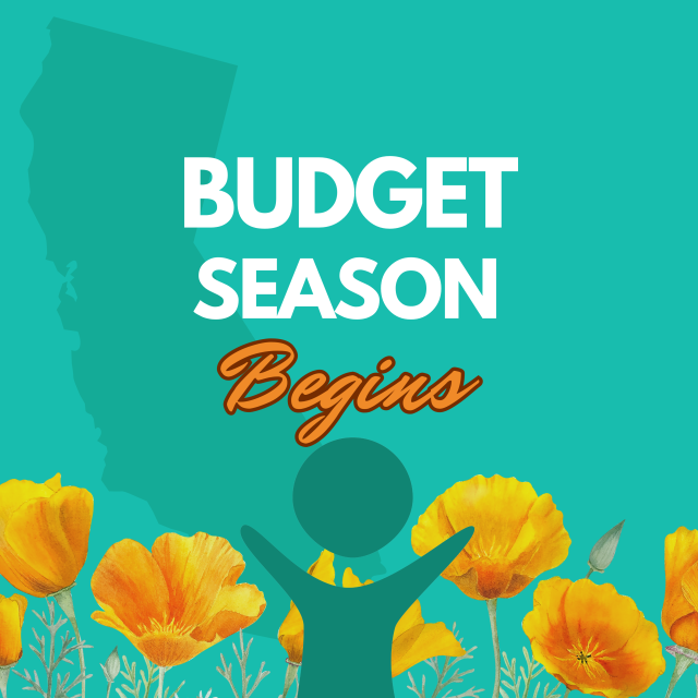 graphic of CAN person with poppies and shadows of the state of CA with text that says Budget Season Begins