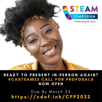Call for proposals for the 2022 CA STEAM Symposium