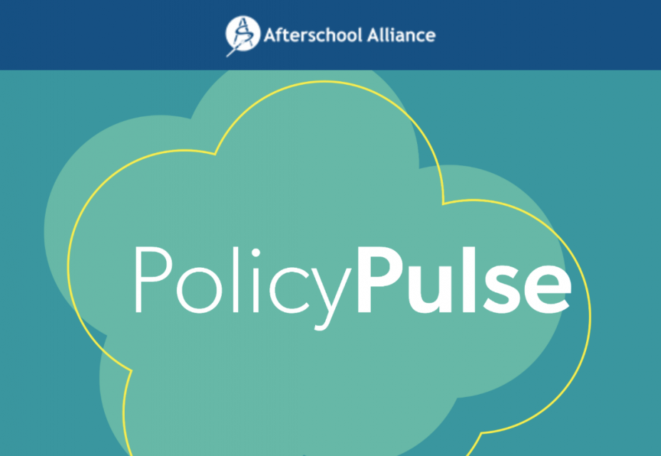 Afterschool Alliance Policy Pulse