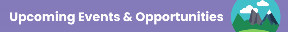 Upcoming Events & Opportunities