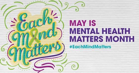May is Mental Health Matters Month #EachMindMatters