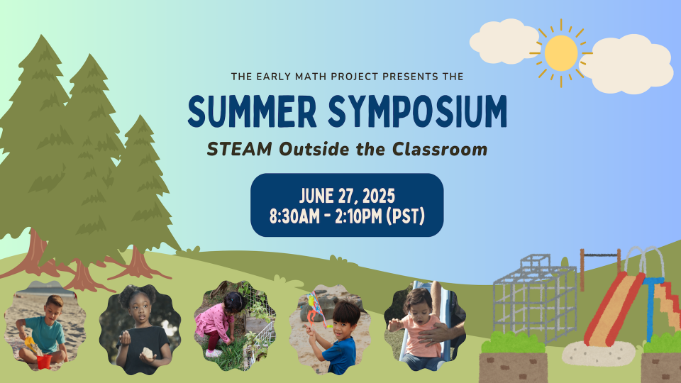 Promo - Summer Early STEAM Symposium on Friday, June 27 from 9 a.m. to 2:10 p.m. PT