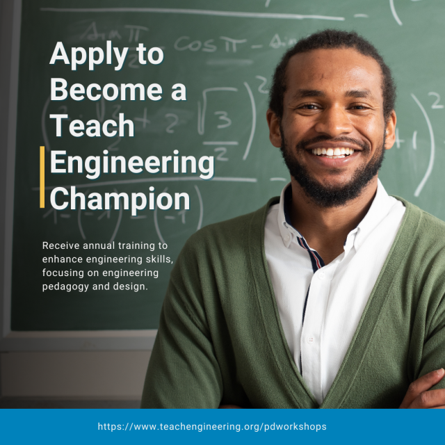 Apply to become a teach engineering champion. 