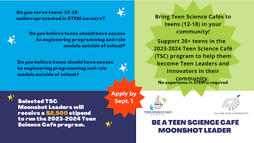 Flyer for Teen Science Cafe Moonshot Fellows stating to apply by September 1st, there will be a $2,500 stipend for selected participants, along with other information about the program